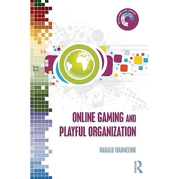 Online Gaming and Playful Organization, Harald Warmelink