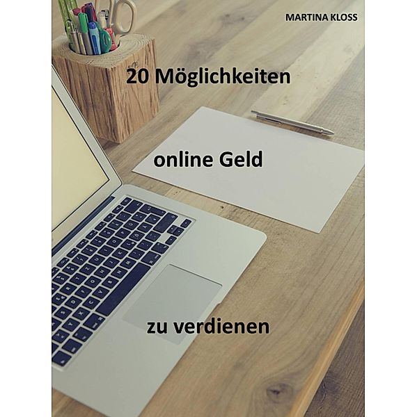 Online Geld verdienen: 20 effektive Tipps, Martina Kloss