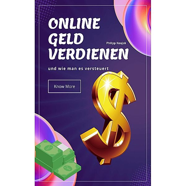 Online Geld verdienen und wie man es versteuert, Philipp Naujok