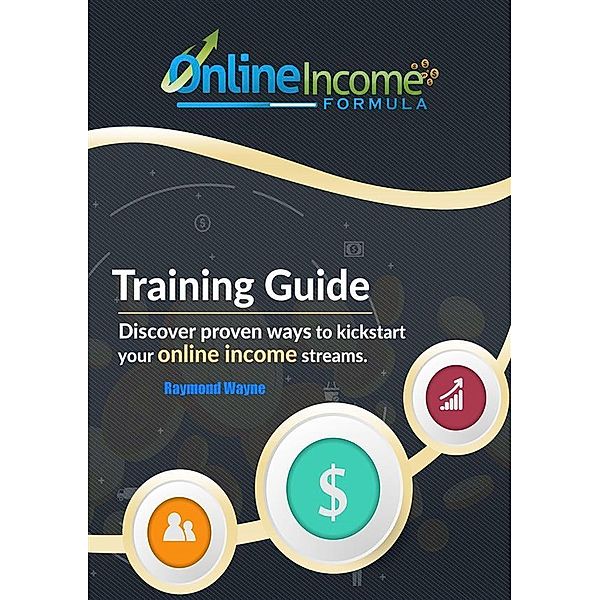 Online Income Formula, Raymond Wayne