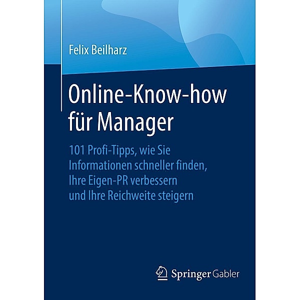 Online-Know-how für Manager, Felix Beilharz