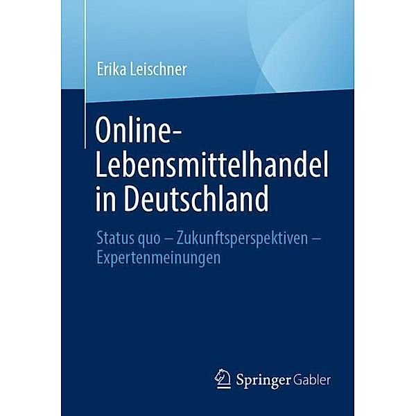 Online-Lebensmittelhandel in Deutschland, Erika Leischner