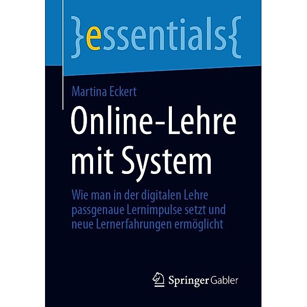 Online-Lehre mit System / essentials, Martina Eckert