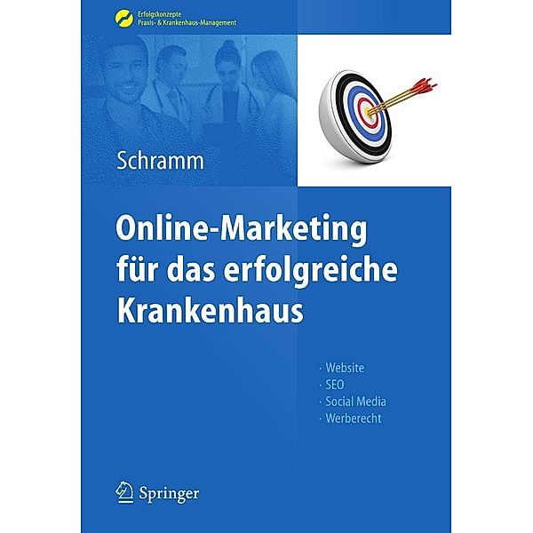 Online-Marketing für das erfolgreiche Krankenhaus / Erfolgskonzepte Praxis- & Krankenhaus-Management