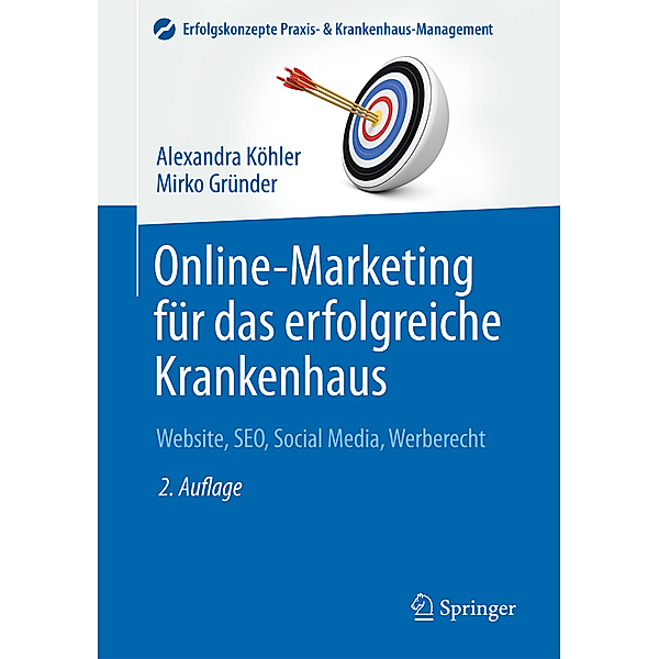 Online-Marketing für das erfolgreiche Krankenhaus, Alexandra Köhler, Mirko Gründer
