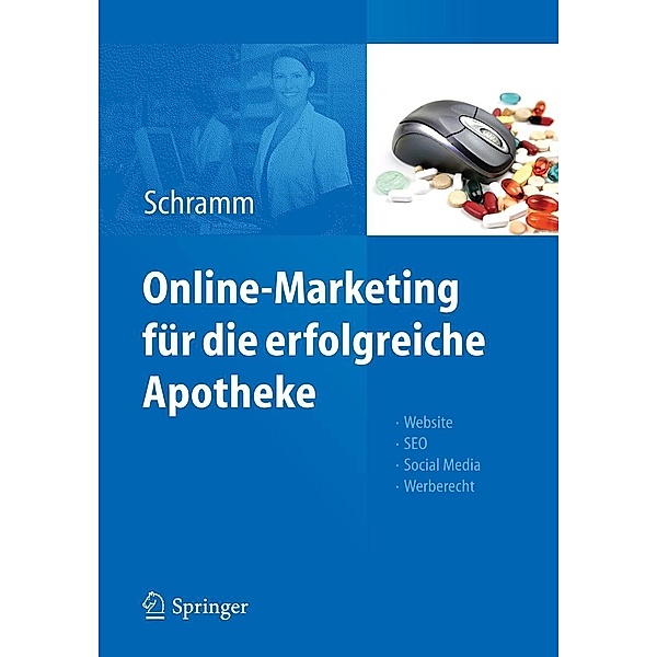 Online-Marketing für die erfolgreiche Apotheke / Springer