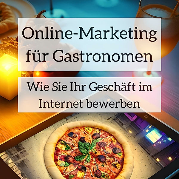 Online-Marketing für Gastronomen, Arne Buss