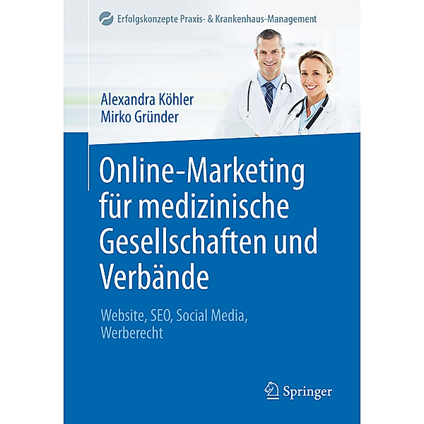 Online-Marketing für medizinische Gesellschaften und Verbände, Alexandra Köhler, Mirko Gründer