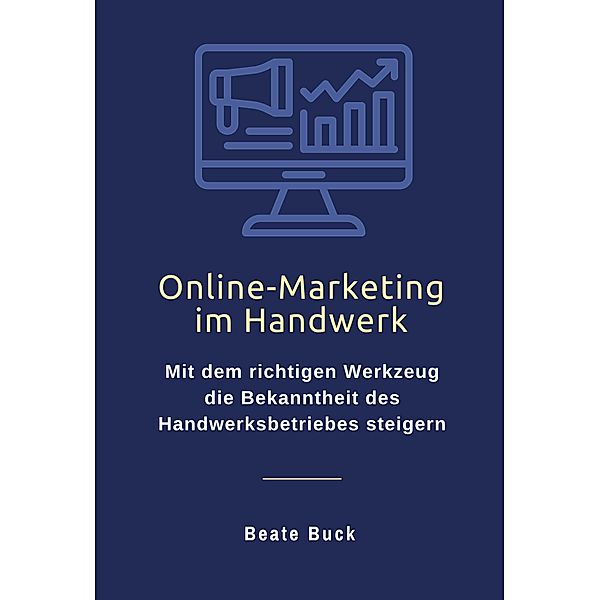 Online-Marketing im Handwerk, Beate Buck