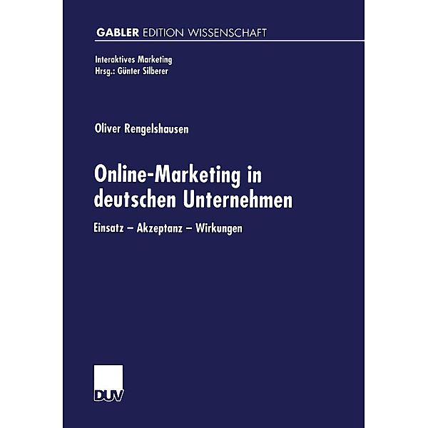 Online-Marketing in deutschen Unternehmen / Interaktives Marketing, Oliver Rengelshausen