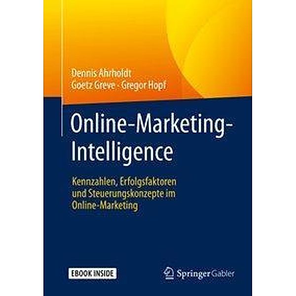 Online-Marketing-Intelligence, m. 1 Buch, m. 1 E-Book, Dennis Ahrholdt, Goetz Greve, Gregor Hopf