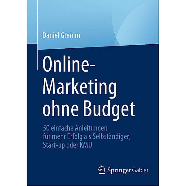 Online-Marketing ohne Budget, Daniel Gremm