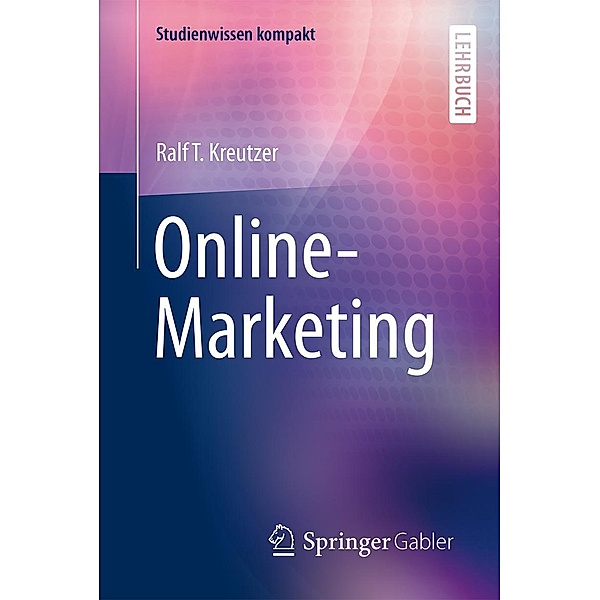 Online-Marketing / Studienwissen kompakt, Ralf T. Kreutzer