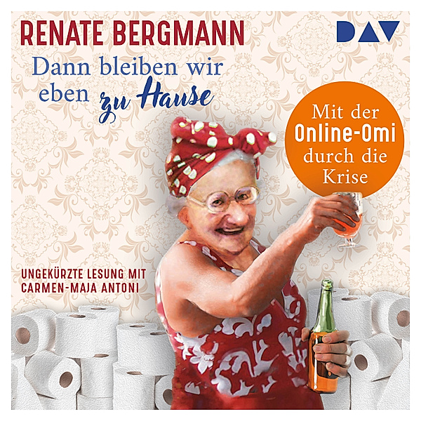 Online-Omi - 13 - Dann bleiben wir eben zu Hause!, Renate Bergmann