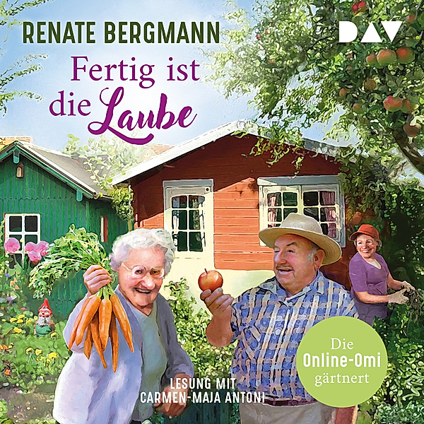 Online-Omi - 15 - Fertig ist die Laube, Renate Bergmann