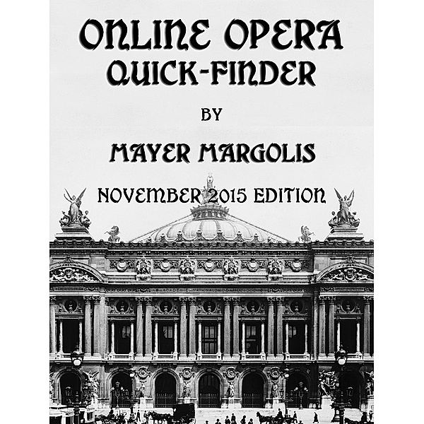 Online Opera Quick-Finder November 2015, Mayer Margolis