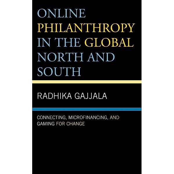 Online Philanthropy in the Global North and South, Radhika Gajjala