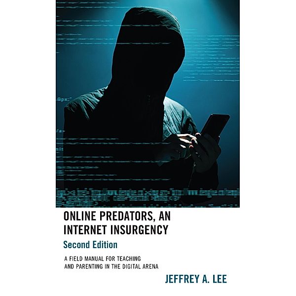 Online Predators, An Internet Insurgency, Jeffrey A. Lee