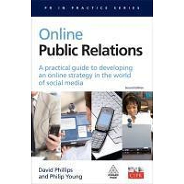 Online Public Relations / PR In Practice, David Phillips, Philip Young