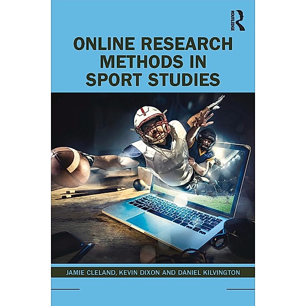 Online Research Methods in Sport Studies, Jamie Cleland, Kevin Dixon, Daniel Kilvington