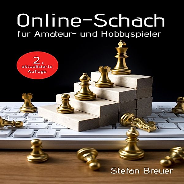 Online-Schach für Amateur- und Hobbyspieler, Stefan Breuer