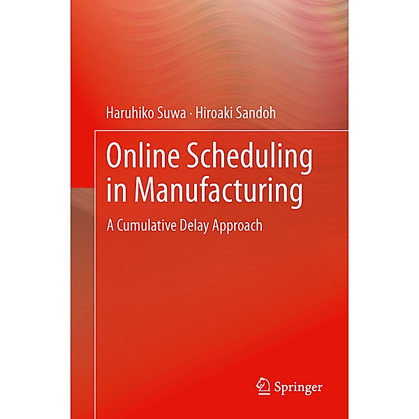 Online Scheduling in Manufacturing, Haruhiko Suwa, Hiroaki Sandoh