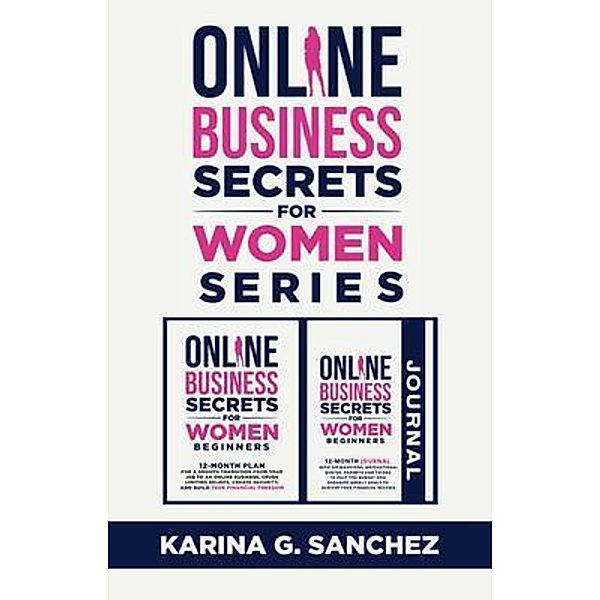 Online Secrets For Women Beginners Book Series (2 Book Series), Karina G. Sanchez