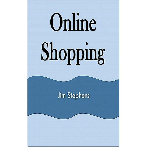 Online Shopping, Jim Stephens
