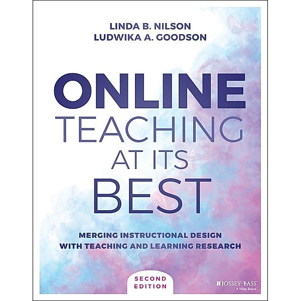 Online Teaching at Its Best, Linda B. Nilson, Ludwika A. Goodson