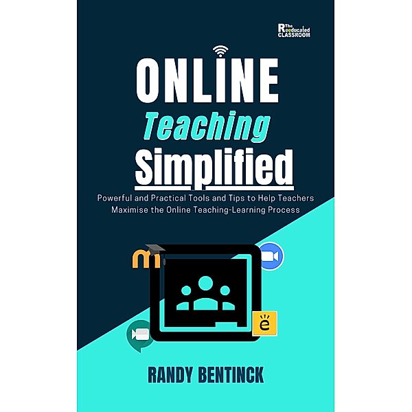 Online Teaching Simplified, Randy Bentinck