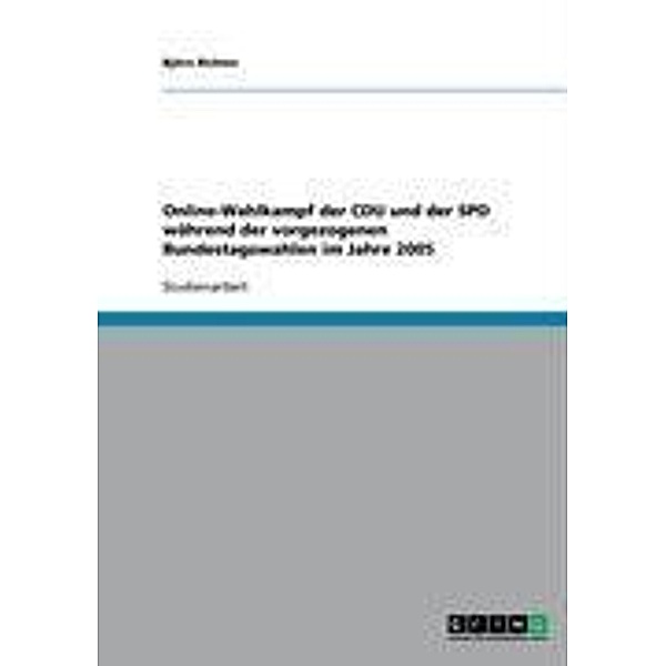 Online-Wahlkampf der CDU und der SPD während der vorgezogenen Bundestagswahlen im Jahre 2005, Björn Richter