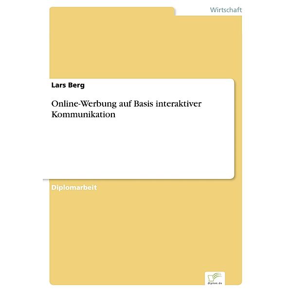 Online-Werbung auf Basis interaktiver Kommunikation, Lars Berg