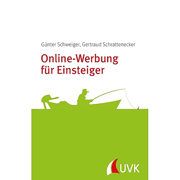 Online-Werbung für Einsteiger, Günter Schweiger, Gertraud Schrattenecker