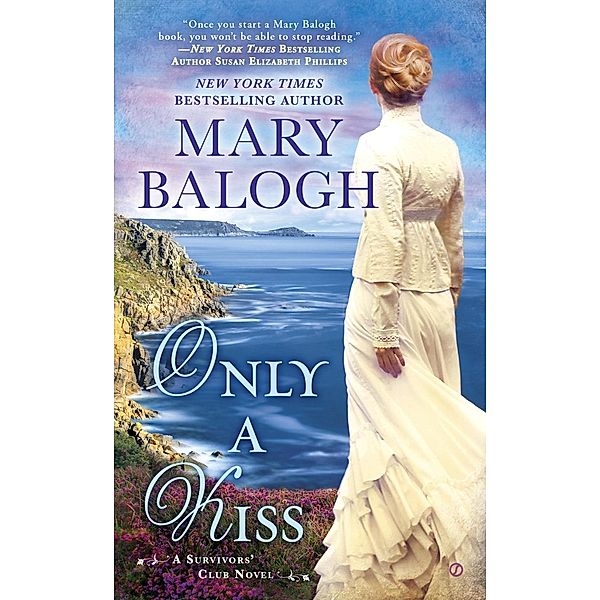 Only a Kiss / A Survivors' Club Novel Bd.6, Mary Balogh