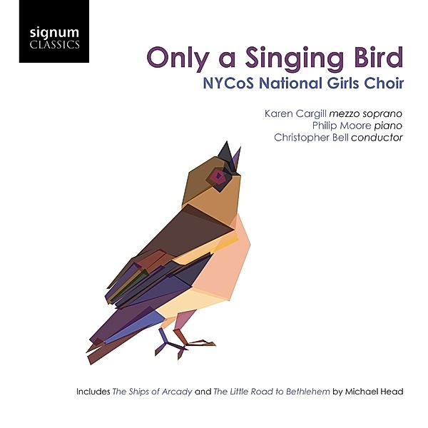 Only A Singing Bird, Cargill, Moore, Bell, NYCoS National Girls Choir