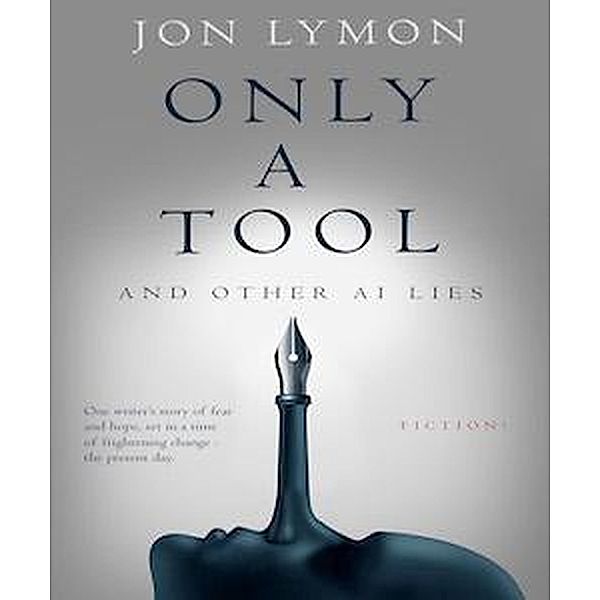 Only A Tool, Jon Lymon