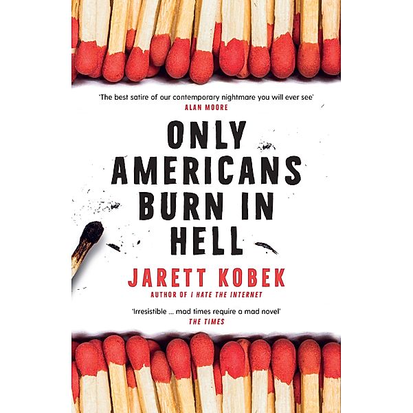 Only Americans Burn in Hell, Jarett Kobek