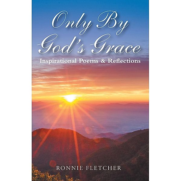 Only by God'S Grace, Ronnie Fletcher