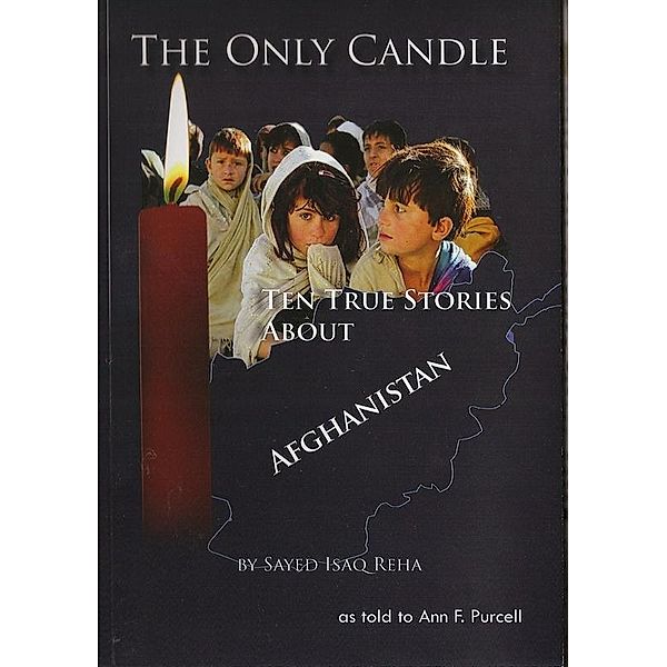 Only Candle: Ten True Stories about Afghanistan, Sayed Isaq Reha