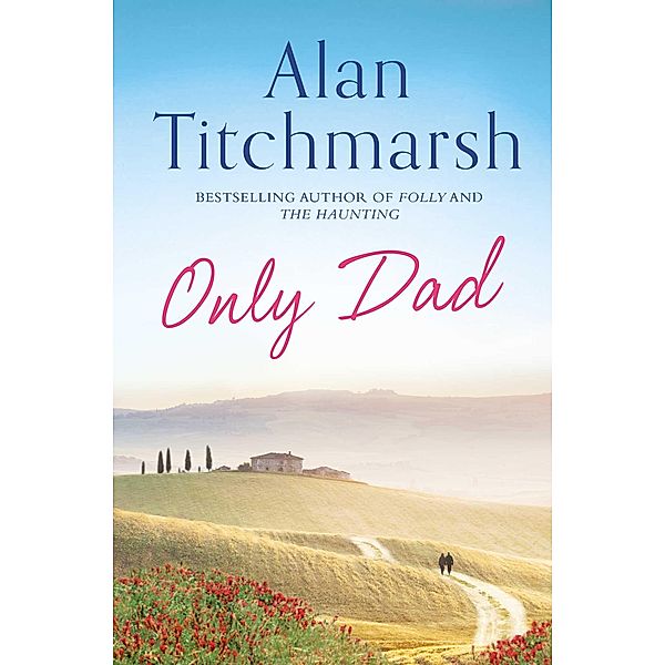 Only Dad, Alan Titchmarsh