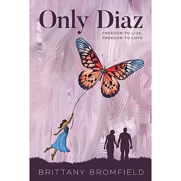 Only Diaz, Brittany Mary Bromfield