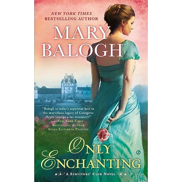Only Enchanting / A Survivors' Club Novel Bd.4, Mary Balogh