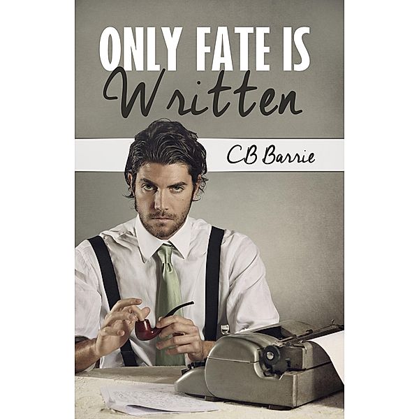 Only Fate Is Written, Cb Barrie