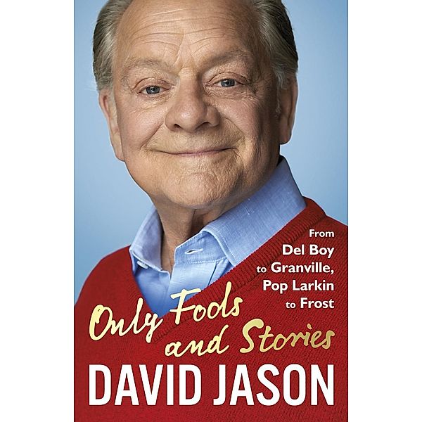 Only Fools and Stories, David Jason