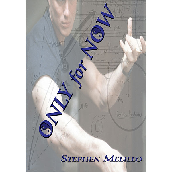 Only for Now, Stephen Melillo