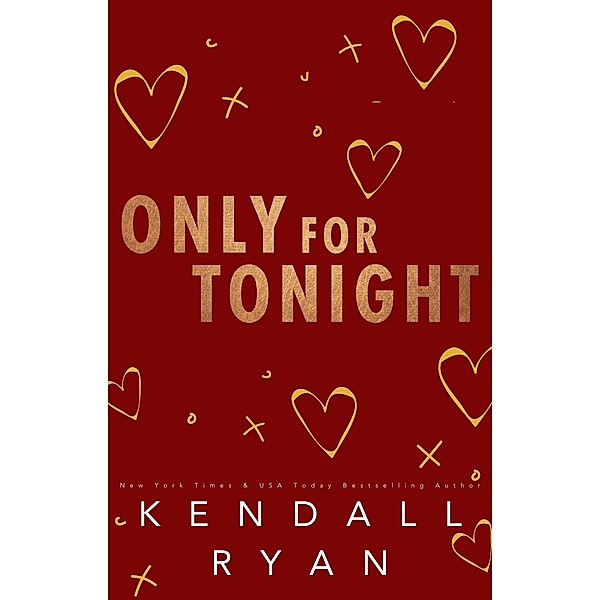 Only for Tonight, Kendall Ryan