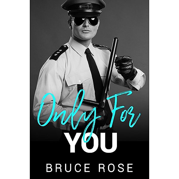 Only For You, Bruce Rose