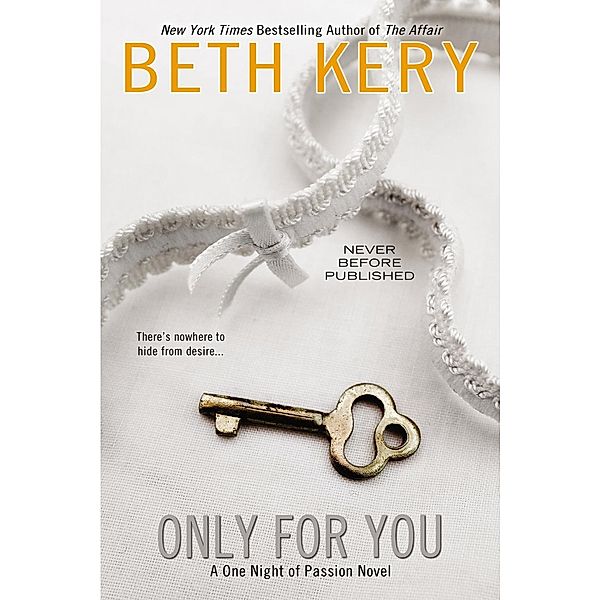 Only for You / A One Night of Passion Novel Bd.3, Beth Kery