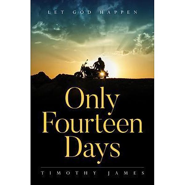 Only Fourteen Days, Timothy James