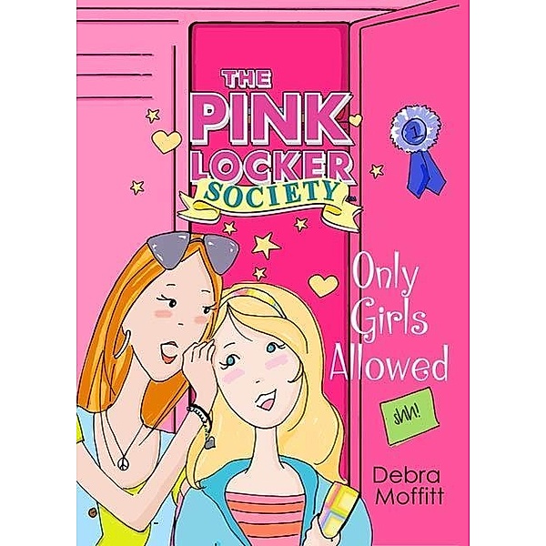 Only Girls Allowed / Pink Locker Society Novels Bd.1, Debra Moffitt